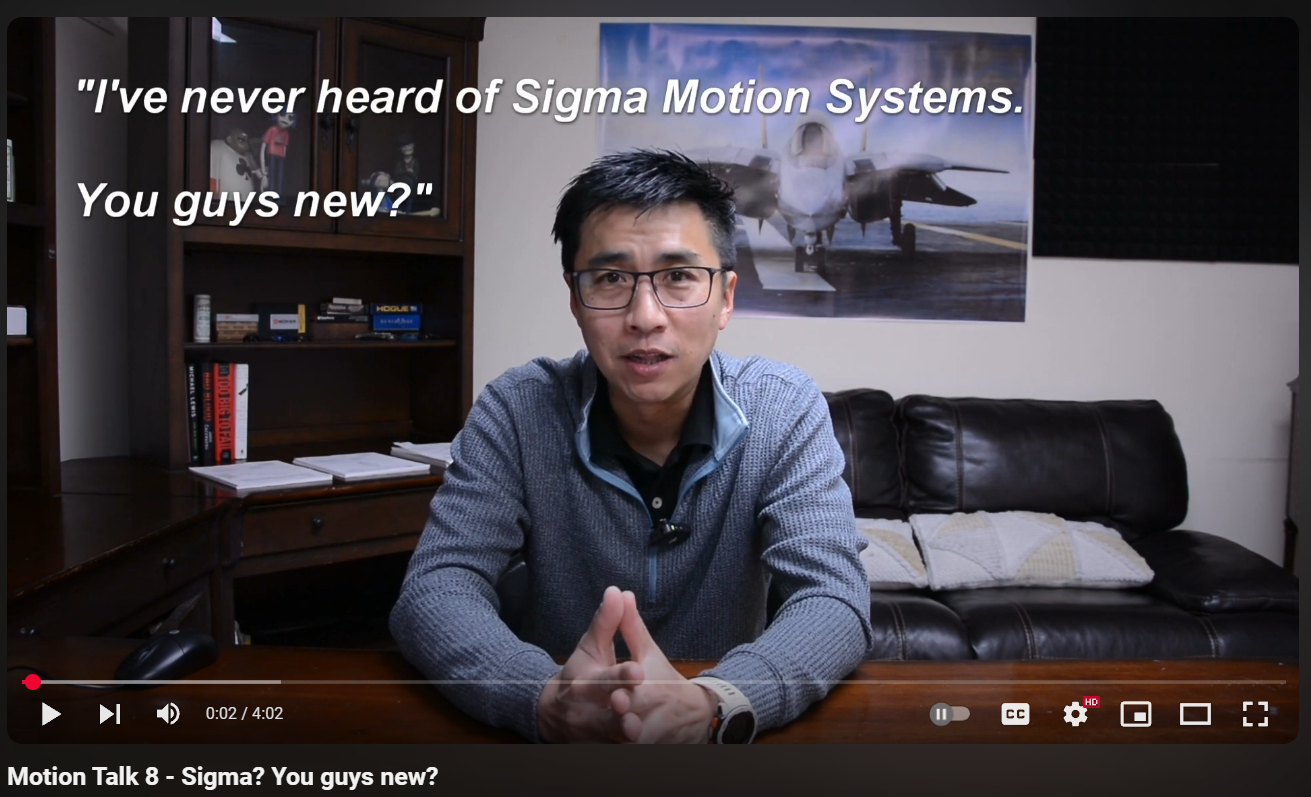 A Brief History of Sigma Motion Systems